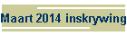 Maart 2014 inskrywings/