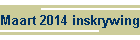 Maart 2014 inskrywings/